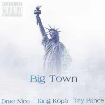 Big Town by Drae Nice