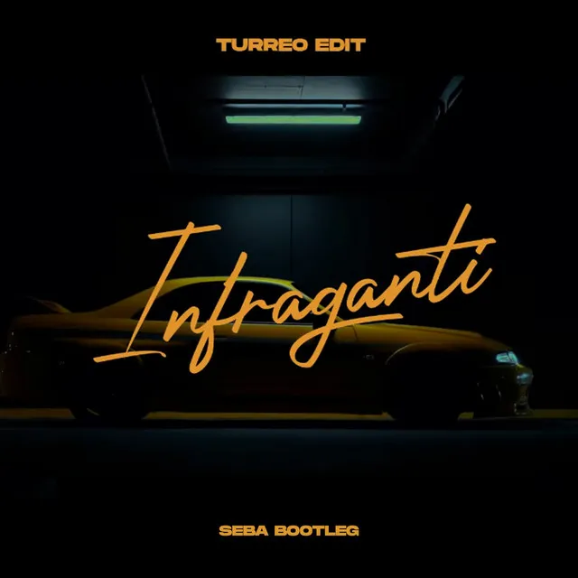 Infraganti (Turreo Edit)