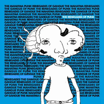 Renegades Of Gangue Mahatma Punk by Renegades of Punk