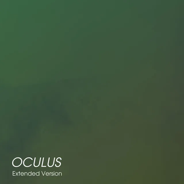 Oculus - Extended Version