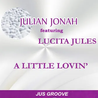 A Little Lovin' by Julian Jonah