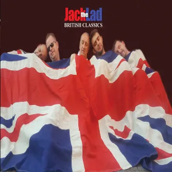 British Classics by Jack The Lad