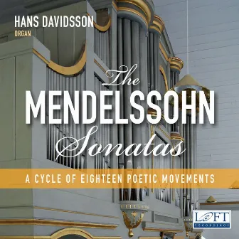 Mendelssohn: 6 Organ Sonatas, Op. 65 by Hans Davidsson