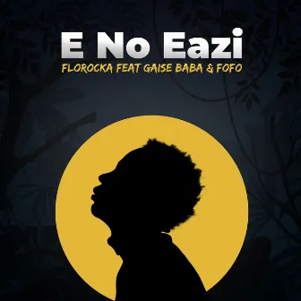 E No Eazi by Florocka