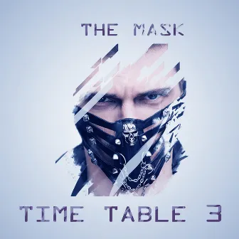 Time Table 3 by The Mask