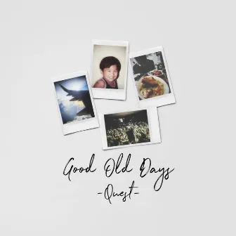 Good Old Days by Quest