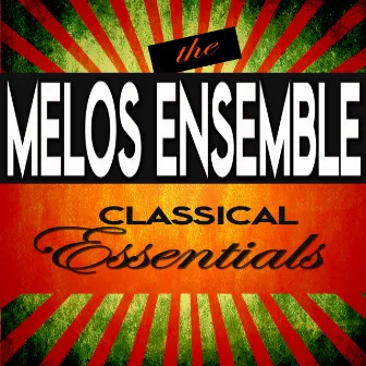 Classical Essentials by Melos Ensemble