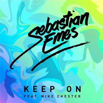 Keep On (Radio Edit) by Sebastian Emes