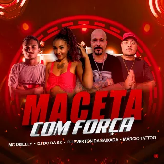 Maceta Com Força by Dj Everton Da Baixada