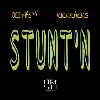 Stunt'n by Dee Nasty