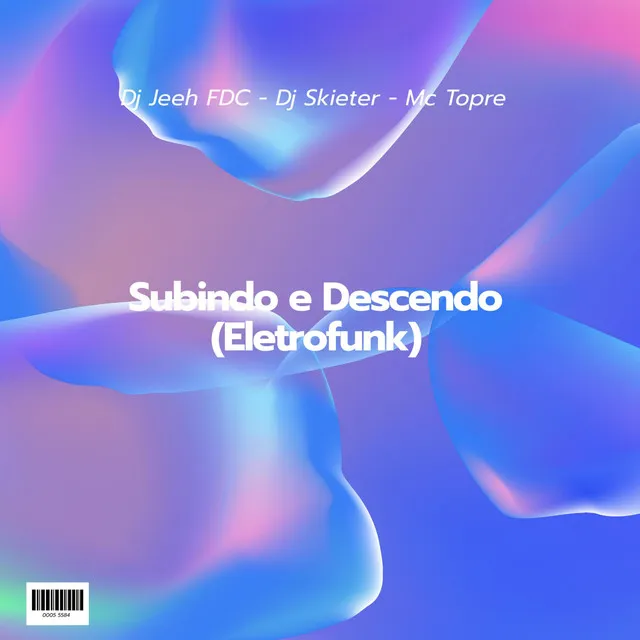 Subindo e Descendo - Eletrofunk