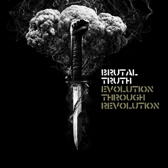 Evolution Through Revolution (Deluxe Version) by Brutal Truth