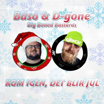 Kom igen, det blir Jul by D-gone