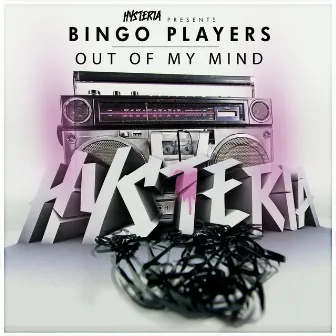 Out Of My Mind by Bingo Players