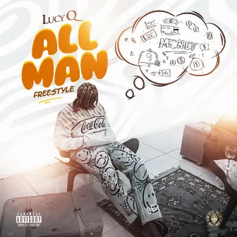 All Man (freestyle) by Lucy Q