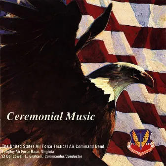 Ceremonial Music by US Air Force Tactical Air Command Band