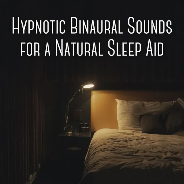 Hypnotic Binaural Sounds for a Natural Sleep Aid