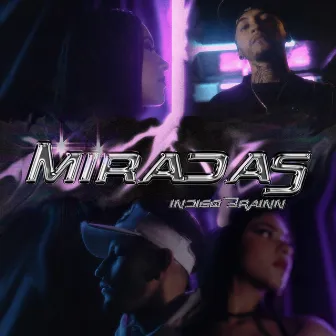 MIRADAS by Índigo Brainn