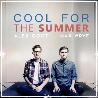 Cool For The Summer by Max Wrye