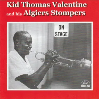 Kid Thomas Valentine and His Algiers Stompers on Stage by Kid Thomas Valentine