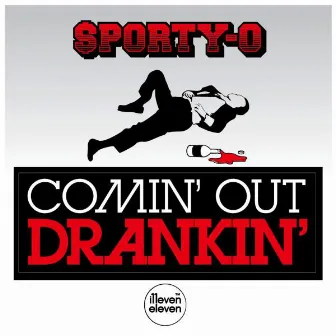 Comin' Out Drankin' by Sporty-O