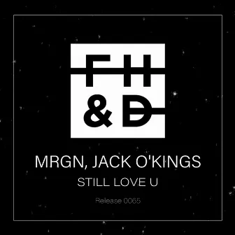 Still Love U by Jack O'Kings