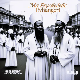 Ma Psychedelic Evhangeri by Oj Da Dzanny