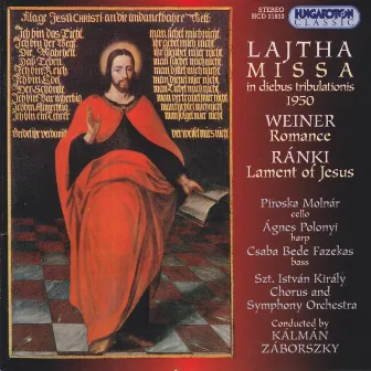 Lajtha: Missa in Tono Phrygio / Weiner: Romanze / Ranki: Lament of Jesus by Kalman Zaborszky