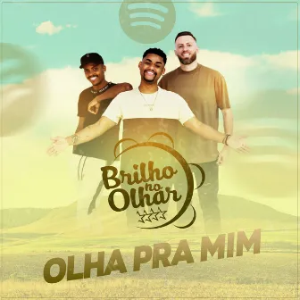 Olha pra Mim by Brilho no Olhar