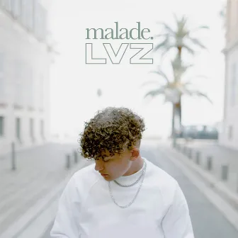 Malade by LVZ