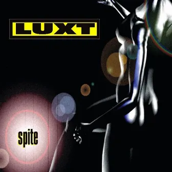 Spite Remix E.P. by LUXT