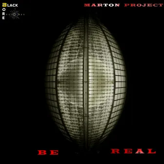 Be Real by Marton Project