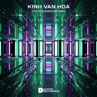 Kính Vạn Hoa (Dustee & Monotape Remix) by Monotape