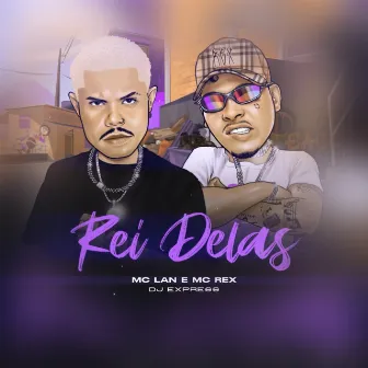 Rei Delas by Mc Rex