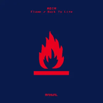 Flame / Back To Life by Adin