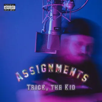 Assignments by Trick, the Kid