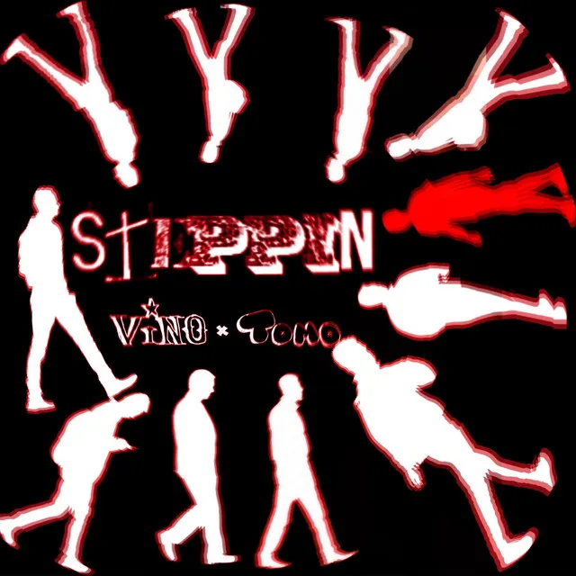 Steppin' (Vino X Tomo)