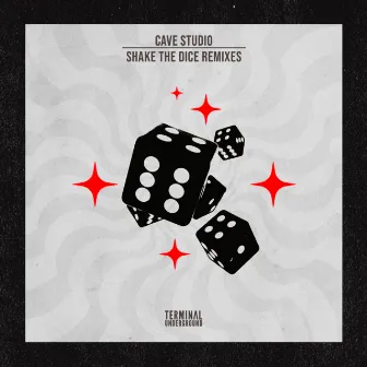 Shake The Dice (Remixes) by Cave Studio