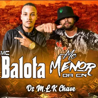 Os M.L.K Chave by Menor da CN