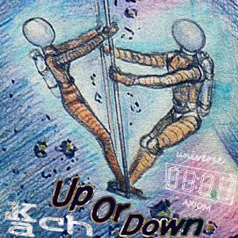 Up Or Down by Kach