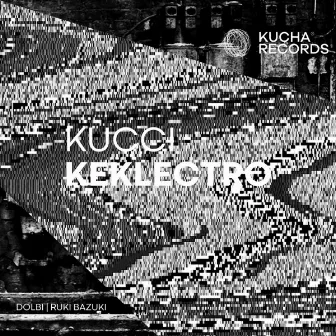 KEKLECTRO by KUCCI