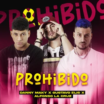 Prohibido by Danny Maky