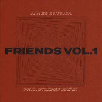 Friends, Vol. 1 by Hayes Gotsick