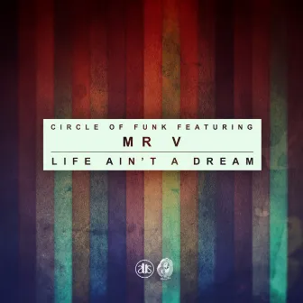 Life Ain't a Dream (feat. Mr V) by Circle of Funk