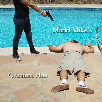 Madd Mike's Greatest Hits by Madd Mike