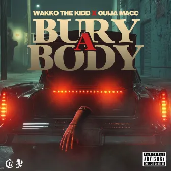 Bury A Body by Wakko The Kidd