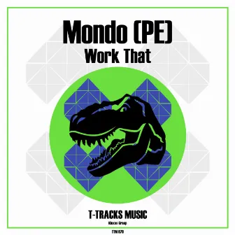 Work That by Mondo (PE)