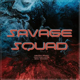 Savage Squad by EDM Power