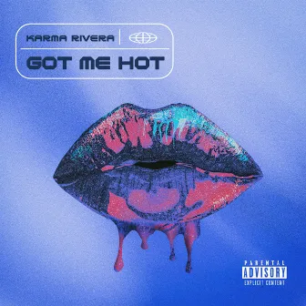 Got Me Hot by Karma Rivera