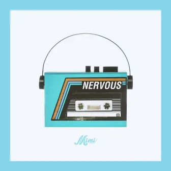 Nervous by Mimi Knowles